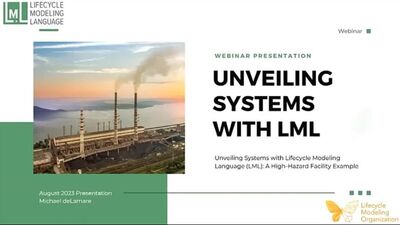 Webinar LMO 09-08-2023 Unveiling systems with lifecycle modeling language lml a high hazard facility and beyond rus