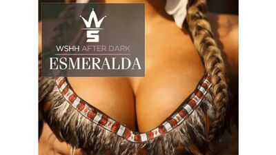 WSHH After Dark Archives: Esmeralda (*Warning* Must Be 18+ To View)