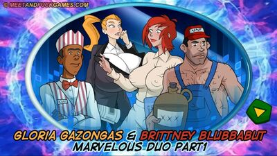 GLORIA GAZONGAS BRITTNEY BLUBBABUT: MARVELOUS DUO. PART 1