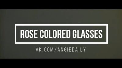 Rose Colored Glasses