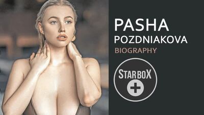 Pasha Pozdniakova _ Russian Model _ Biography _ StarBox Plus